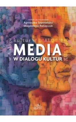 Media w dialogu kultur - Magdalena Ratajczak - Ebook - 978-83-8017-629-4