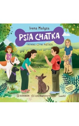 Psia Chatka. - Irena Małysa - Audiobook - 978-83-8417-800-3