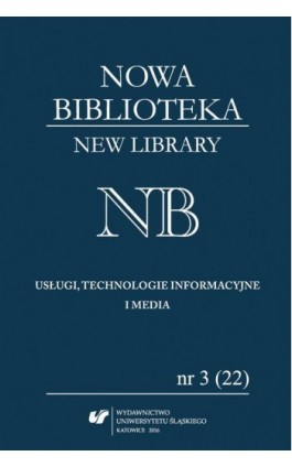 „Nowa Biblioteka. New Library. Usługi, technologie informacyjne i media” 2016, nr 3 (22) - Ebook