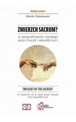 Zmierzch sacrum? W poszukiwaniu nowego axis mundi i ekwilibrium - Ebook - 978-83-68501-42-1