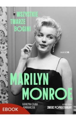 Marilyn Monroe - Katarzyna Czajka-Kominiarczuk - Ebook - 978-83-277-4884-3