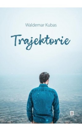 Trajektorie - Waldemar Kubas - Ebook - 978-83-68622-40-9