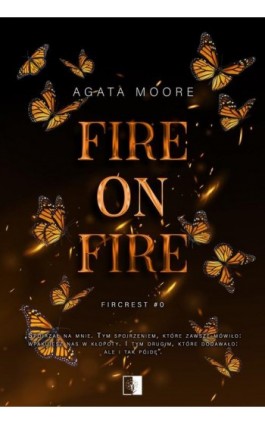 Fire on Fire - Agata Moore - Ebook - 978-83-8418-754-8