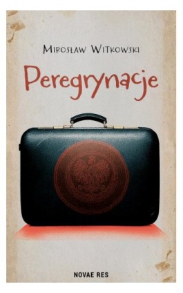Peregrynacje - Mirosław Witkowski - Ebook - 978-83-8423-495-2