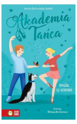 Akademia Tańca. Rywal w koronie - Aniela Cholewińska-Szkolik - Ebook - 978-83-8388-589-6
