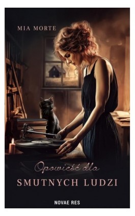 Opowieść dla smutnych ludzi - Mia Morte - Ebook - 978-83-8423-562-1