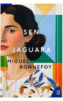 Sen jaguara - Miguel Bonnefoy - Ebook - 978-83-8417-786-0