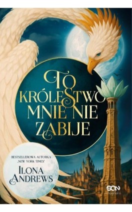 To królestwo mnie nie zabije - Ilona Andrews - Ebook - 978-83-8406-275-3