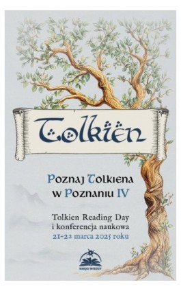 Poznaj Tolkiena w Poznaniu IV Tolkien Reading Day i konferencja naukowa, 21–22 marca 2025 roku - Ebook - 978-83-68501-39-1