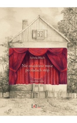 Nie znajdziesz mnie po śladach stóp - Sylwia Błach - Ebook - 978-83-67085-34-2