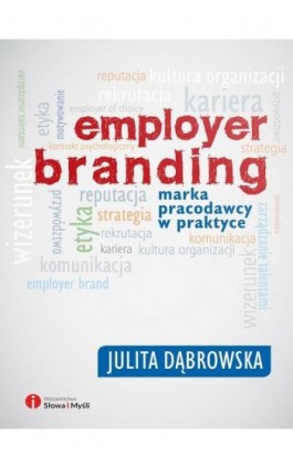 Employer branding. Marka pracodawcy w praktyce - Julita Dąbrowska - Ebook - 978-83-63566-45-6