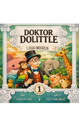 Doktor Dolittle i jego zwierzęta - Hugh Lofting - Audiobook - 9788368676464