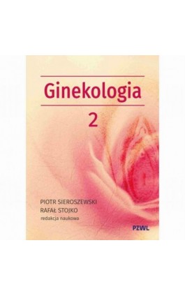 Położnictwo i ginekologia. Ginekologia tom 2 - Ebook - 978-83-01-24822-2