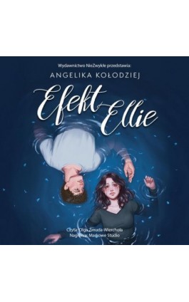 Efekt Ellie - Angelika Kołodziej - Audiobook - 978-83-8418-749-4