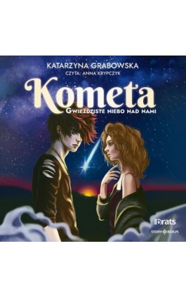 Gwieździste niebo nad nami. Tom 2. Kometa - Katarzyna Grabowska - Audiobook - 978-83-8412-586-1