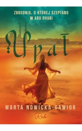 Upał - Marta Nowicka-Gawior - Ebook - 978-83-8412-647-9