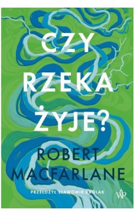 Czy rzeka żyje?