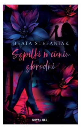Szpilki w cieniu zbrodni - Beata Stefaniak - Ebook - 978-83-8423-520-1
