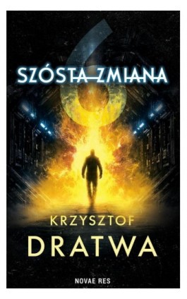 Szósta zmiana - Krzysztof Dratwa - Ebook - 978-83-8423-570-6
