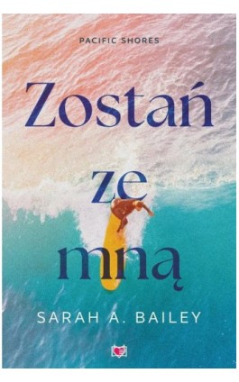 Zostań ze mną. Pacific...