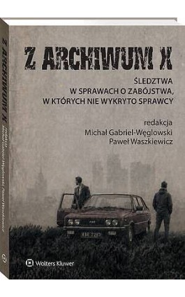 Z ARCHIWUM X. Śledztwa w...