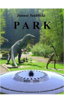 Park - Janusz Szablicki - Ebook - 978-83-7859-633-2