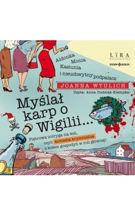 Myślał karp o Wigilii - Joanna Wtulich - Audiobook - 978-83-8412-701-8