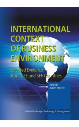 International context of business environment. Selected evidence from CEE and SEE countries - Ebook - 978-83-7348-584-6