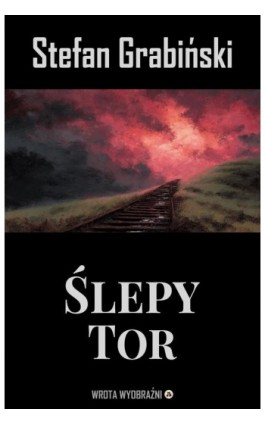 Ślepy Tor - Stefan Grabiński - Ebook - 978-83-68887-71-6