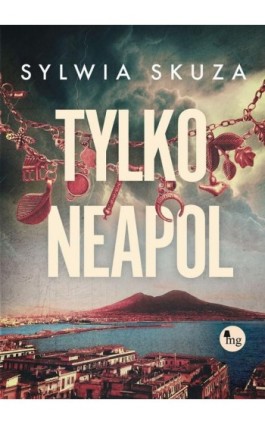 Tylko Neapol - Sylwia Skuza - Ebook - 978-83-8241-392-2