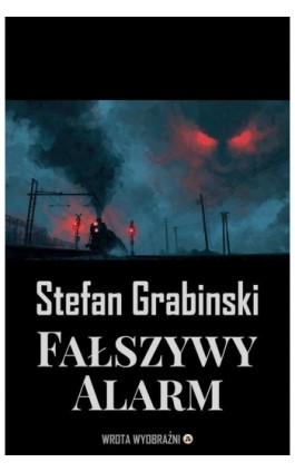Fałszywy Alarm - Stefan Grabiński - Ebook - 978-83-68887-58-7