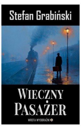 Wieczny Pasażer - Stefan Grabiński - Ebook - 978-83-68914-19-1