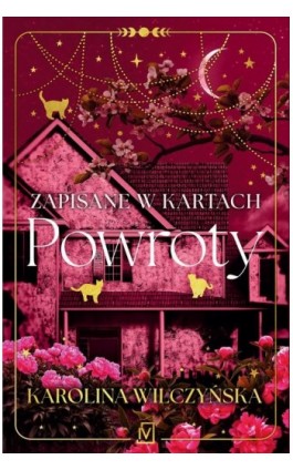 Zapisane w kartach. Powroty - Karolina Wilczyńska - Ebook - 9788368800746