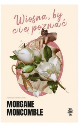 Wiosna, by Cię poznać - Morgane Moncomble - Ebook - 9788368800524