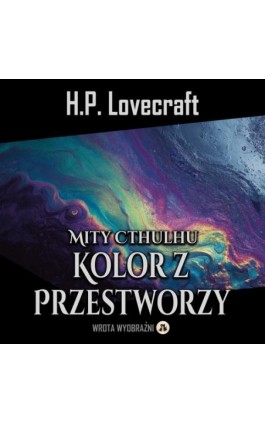 Kolor z Przestworzy - H.P. Lovecraft - Audiobook - 978-83-68914-30-6