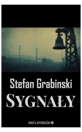Sygnały - Stefan Grabiński - Ebook - 978-83-68887-65-5