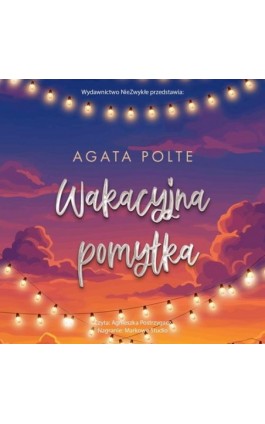 Wakacyjna pomyłka - Agata Polte - Audiobook - 978-83-8418-811-8