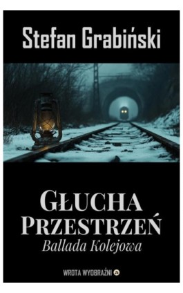 Głucha Przestrzeń - Stefan Grabiński - Ebook - 978-83-68887-55-6