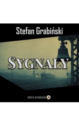 Sygnały - Stefan Grabiński - Audiobook - 978-83-68887-66-2