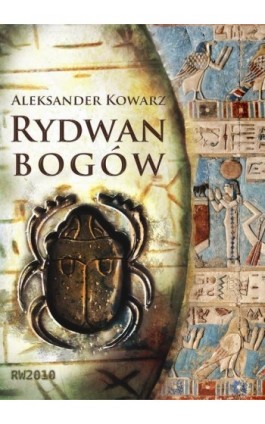 Rydwan Bogów - Aleksander Kowarz - Ebook - 978-83-7949-174-2