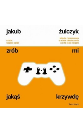 Zrób mi jakąś krzywdę....