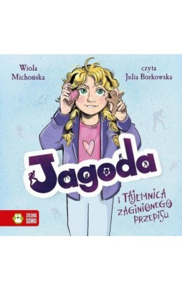 Jagoda i tajemnica zaginionego przepisu - Wiola Michońska - Audiobook - 978-83-8299-531-2