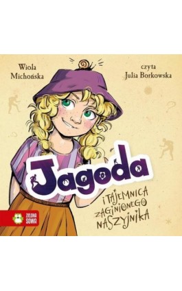 Jagoda i tajemnica zaginionego naszyjnika - Wiola Michońska - Audiobook - 978-83-8299-530-5
