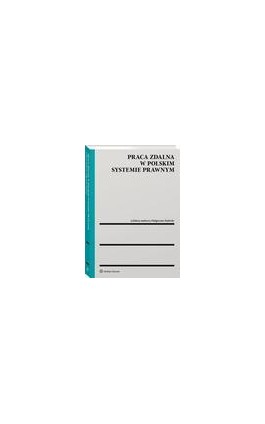 Praca zdalna w polskim systemie prawnym - Małgorzata Mędrala - Ebook - 978-83-8246-607-2