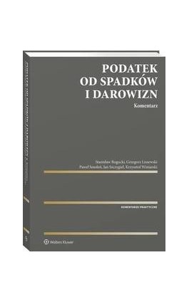 Podatek od spadków i darowizn. Komentarz - Paweł Smoleń - Ebook - 978-83-8246-776-5