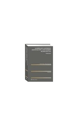 Samorządy zawodowe architektów i inżynierów budownictwa. Komentarz - Joanna Smarż - Ebook - 978-83-8246-557-0