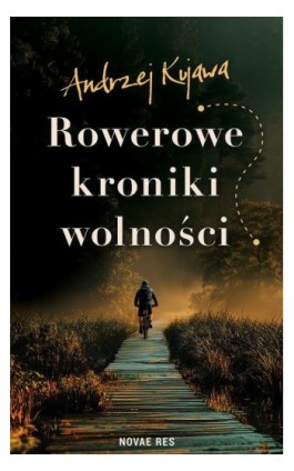 Rowerowe kroniki wolności