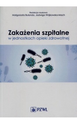 Zakażenia szpitalne w jednostkach opieki zdrowotnej - Ebook - 978-83-200-5099-8