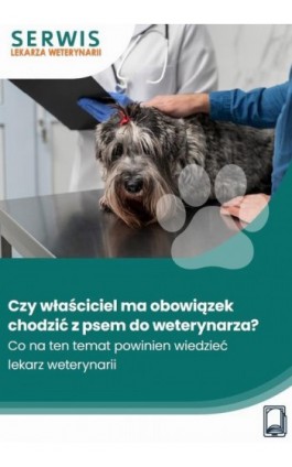 Czy właściciel ma obowiązek chodzić z psem do weterynarza? - Marzena Pytlarz-Pietraszko - Ebook - 978-83-8409-728-1