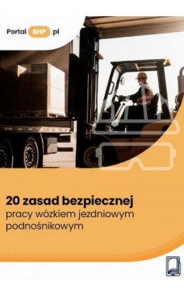 20 zasad bezpiecznej pracy wózkiem jezdniowym podnośnikowym - Waldemar Klucha - Ebook - 978-83-8409-647-5